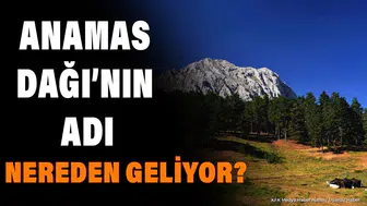 Isparta Anamas Yaylası'nın Adı Nereden Geliyor ? Efsaneler ve Gerçekler
