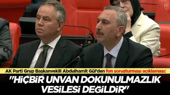 Abdulhamit Gül’den Fon Soruşturması Açıklaması