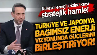 Türkiye ve Japonya'dan Küresel Enerji Krizine Karşı Stratejik Ortaklık