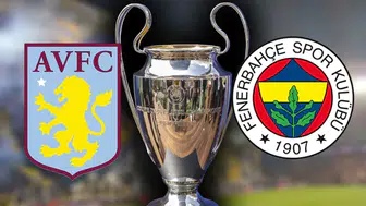 Aston Villa - Fenerbahçe Maçı Ne Zaman? İşte UEFA Şampiyonlar Ligi Fikstürü