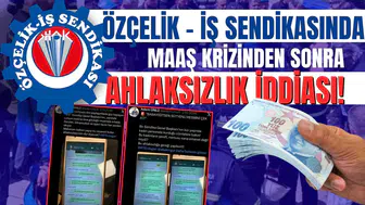 Özçelik-İş Sendikası’nda maaş krizinin ardından ahlaksızlık iddiası!