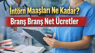 2026 İntörn Maaşları Ne Kadar? Güncel Ücretler ve Ödeme Tarihleri