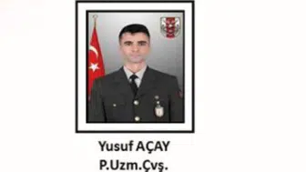 Şehit Yusuf Açay kimdir ve hayatı hakkında neler biliniyor?