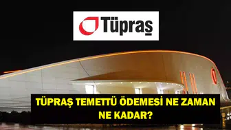 Tüpraş'ın Temettü Ödeme Takvimi: Tüpraş Temettü Ödemesi Ne Zaman Yapılacak?