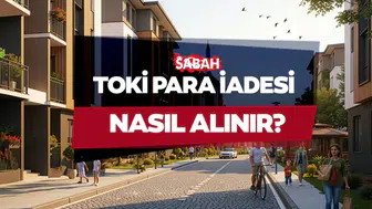 toki istanbul para iadesi nasıl alınır? 5 bin TL başvuru ücreti iade süreci hakkında bilmeniz gerekenler