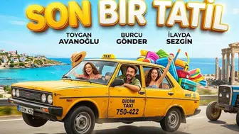 Son Bir Tatil filmi ne zaman ve nerede çekildi, oyuncuları kimlerdir?