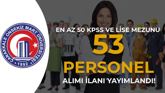 Çanakkale Onsekiz Mart Üniversitesi 53 sözleşmeli personel alımı yapacak