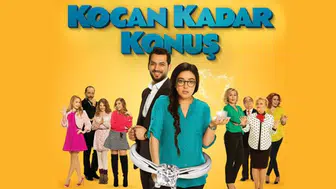 Kocan Kadar Konuş filmi ne zaman, nerede çekildi? Konusu nedir, oyuncuları kimler?