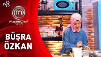 MasterChef Büşra Özkan kimdir? MasterChef Türkiye Büşra kaç yaşında, nereli ve mesleği nedir?