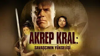 Akrep Kral: Savaşçının Yükselişi filminin konusu nedir, oyuncuları kimler? Film ne zaman, nerede çekildi?