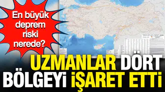 Türkiye'de en yüksek deprem riski nerelerde bulunuyor?