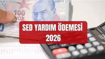 2026 yılı için zamlı Sosyal Ekonomik Destek (SED) ödemeleri ne kadar oldu?