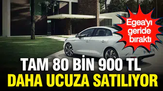 Egea'yı geride bıraktı : Tam 80 bin 900 TL daha ucuza satılıyor