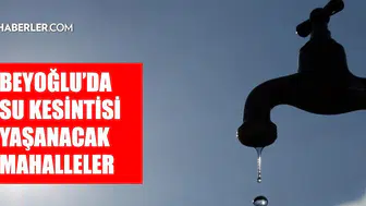 İstanbul Beyoğlu'nda su kesintisi ne zaman bitecek?