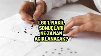 LGS 1'nci nakil sonuçları ne zaman açıklanacak?