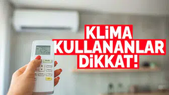 Klima kullanımında dikkat etmemiz gerekenler nelerdir?