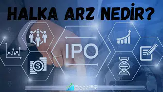 Halka arz nedir ve süreci nasıl işler? Yatırımcılar için önemli bilgiler