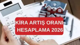 2026 Kira artış oranı ne zaman açıklanacak ve hesaplama nasıl yapılacak ?