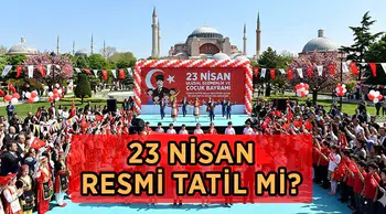 23 Nisan Ulusal Egemenlik ve Çocuk Bayramı resmi tatil mi? Bankalar ve okullar açık mı?