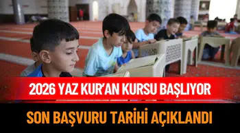2026 Yaz Kur’an Kursları için geri sayım başladı