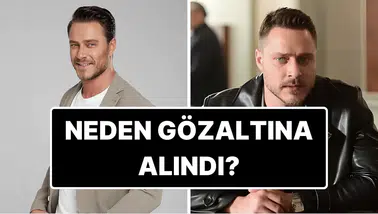 Burak Çelik kimdir ve gözaltına alınma sebebi nedir?
