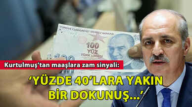 Kurtulmuş'tan maaşlara zam sinyali: 'Yüzde 40'lara yakın bir dokunuş...'