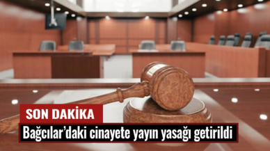 Bağcılar'daki cinayete yayın yasağı getirildi