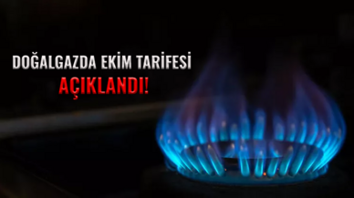 Doğalgazda ekim tarifesi açıklandı!