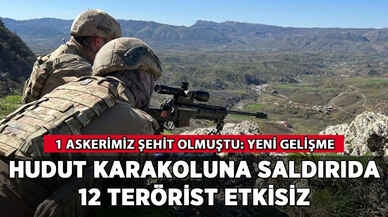 Hudut karakoluna saldırıda yeni gelişme: 12 terörist imha edildi