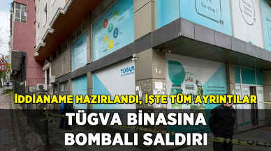 TÜGVA binasına bombalı saldırı: İddianame hazırlandı, işte tüm ayrıntılar