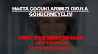 “Hibrit virüs” nedeniyle bu yıl gribal enfeksiyonlar ağır geçebilir