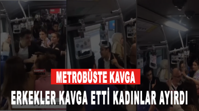 Metrobüsteki erkeklerin kavgasına kadınlar müdahale etti