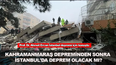 Kahramanmaraş depreminden sonra İstanbul'da deprem olacak mı?