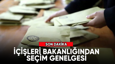 İçişleri Bakanlığından seçim genelgesi