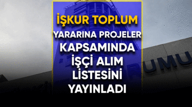 İŞKUR TYP işçisi alacak! Çok sayıda şehir için liste yayınlandı