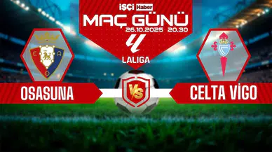Osasuna - Celta Vigo maçı ne zaman, saat kaçta ve hangi kanalda?
