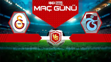 Galatasaray - Trabzonspor maçı ne zaman, saat kaçta ve hangi kanalda?