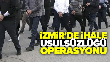 İzmir'de ihale usulsüzlüğü operasyonu!