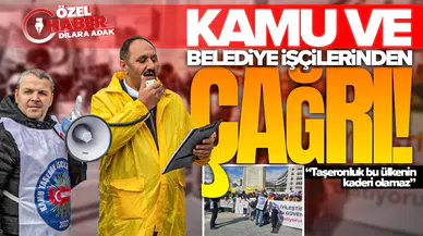 Kamu ve belediye işçilerinden çağrı: Taşeronluk bu ülkenin kaderi olamaz
