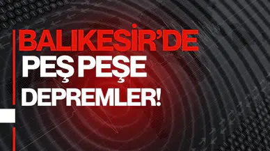 Balıkesir sallanıyor!