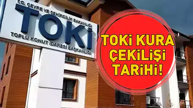 2025-2026 TOKİ Kura Çekilişi Ne Zaman Gerçekleşecek? İlk Hangi İlden Başlayacak?