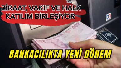 Bankacılıkta yeni dönem: Ziraat, Vakıf ve Halk Katılım birleşiyor
