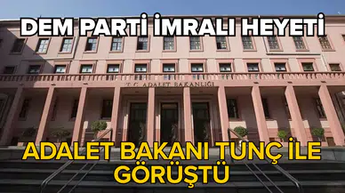 DEM Parti İmralı Heyeti, Adalet Bakanı Tunç ile görüştü