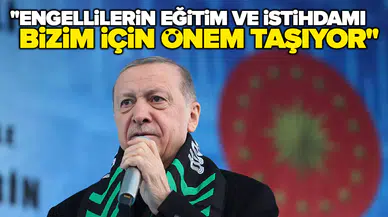 Cumhurbaşkanı Erdoğan, Dünya Engelliler Günü Buluşması'nda!