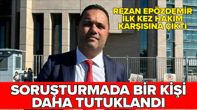 Rezan Epözdemir'in tutukluluk halinin devamına karar verildi