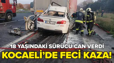 Kocaeli'de otomobil, tırın altına girdi: 18 yaşındaki sürücü öldü