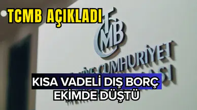 TCMB açıkladı: Kısa vadeli dış borç ekimde düştü