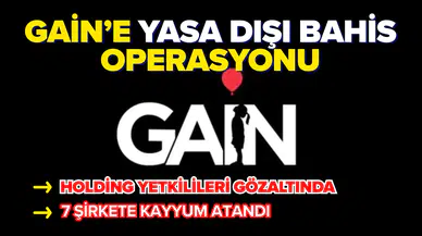 GAİN Medya ve bağlı şirketlere operasyon: Holding yetkilileri gözaltında