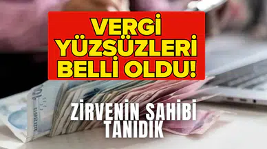 GİB açıkladı: Vergi Yüzsüzleri belli oldu! Zirvenin sahibi tanıdık