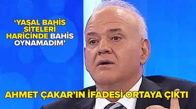 Futbolda bahis soruşturması: Ahmet Çakar'ın savcılıktaki ifadesi ortaya çıktı